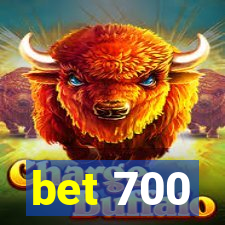 bet 700